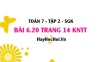 Bài 6.20 trang 14 Toán 7 Tập 2 Kết nối tri thức Bài 6.20 trang 14 Toán 7 Tập 2 Kết nối tri thức